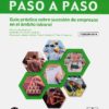 Sucesión de Empresas Paso a Paso. Guía Práctica sobre Sucesión de Empresas en el Ámbito Laboral-0