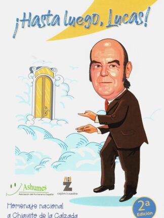 Hasta luego, Lucas! Homenaje nacional a Chiquito de la Calzada