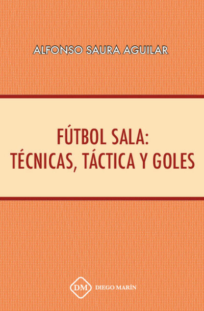 Fútbol sala: técnicas, táctica y goles