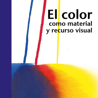 El color como material y recurso visual