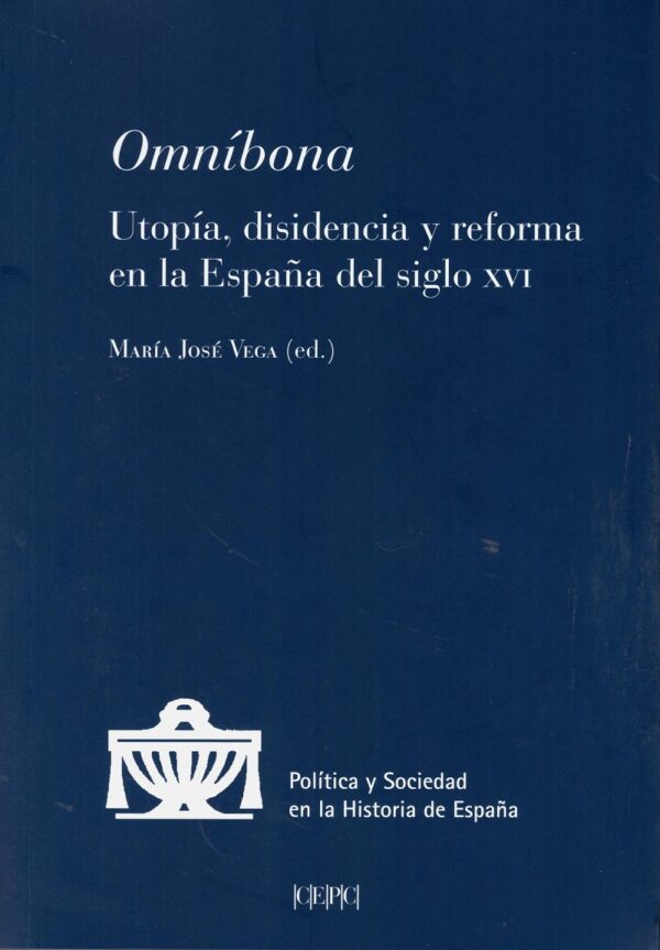 Omníbona. Utopía, Disidencia y Reforma en la España del Siglo XVI -0