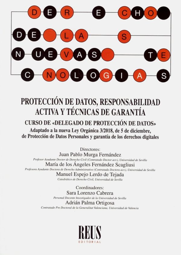 Protección de Datos, Responsabilidad Activa y Técnicas de Garantía Curso de Adaptado a la Nueva Ley Orgánica 3/2018, de 5 de Diciembre,-0