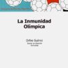 La inmunidad olímpica. La violación de Derechos de los Deportistas y la Propuesta para la creación de un Mecanismo Jurídico de Protección.-0