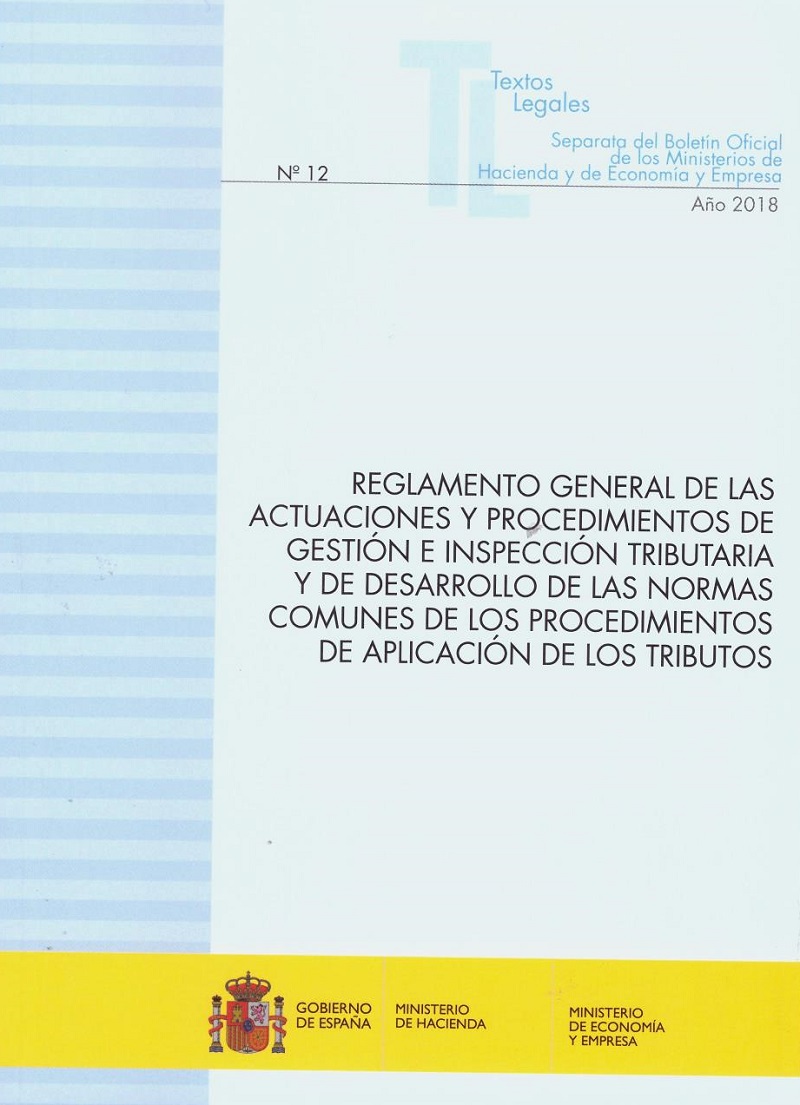 Reglamento General de las Actuaciones y Procedimientos de Gestión e Inspección Tributaria y de Desarrollo de las Normas Comunes de los Procedimientos de Aplicación de los Tributos-0