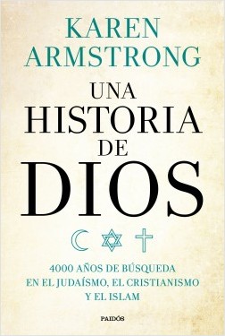 Una Historia de Dios. 4000 años de búsqueda en el Judaísmo, el Cristianismo y el Islam -0