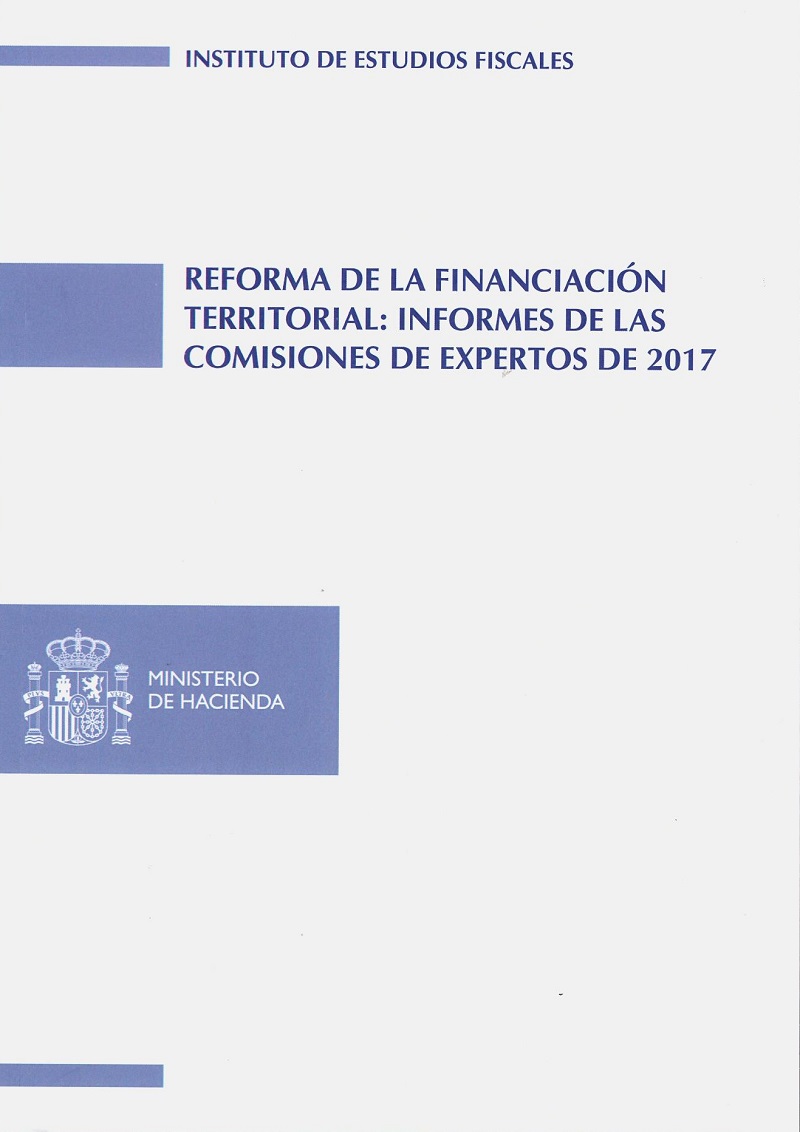 Reforma de la Financiación Territorial: Informes de las Comisiones de Expertos 2017-0