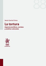Tortura. Aspectos jurídicos, sociales y estético-culturales -0