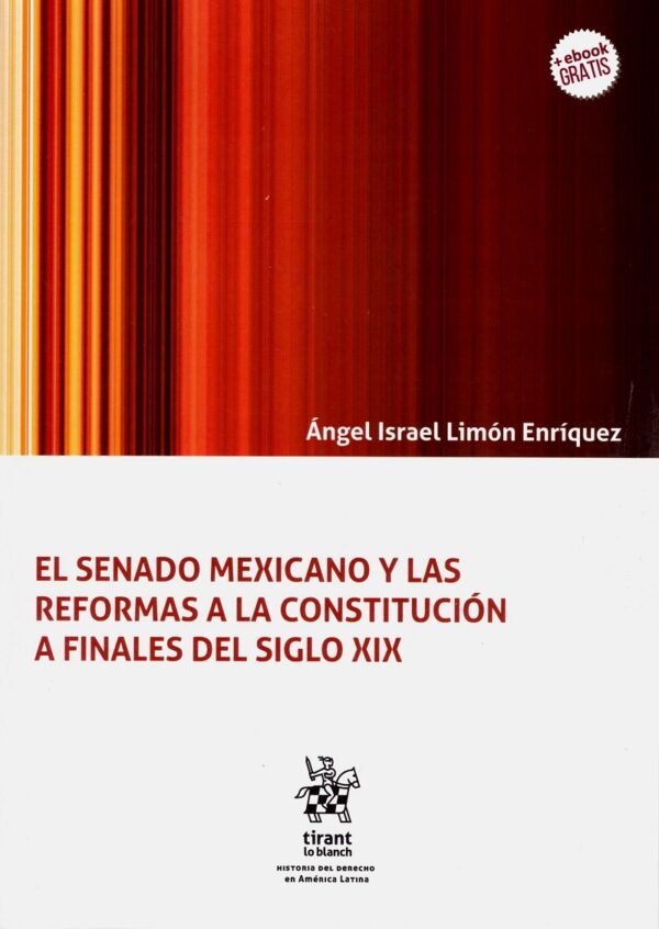 El Senado Mexicano y las Reformas a la Constitución a Finales del Siglo XIX.-0