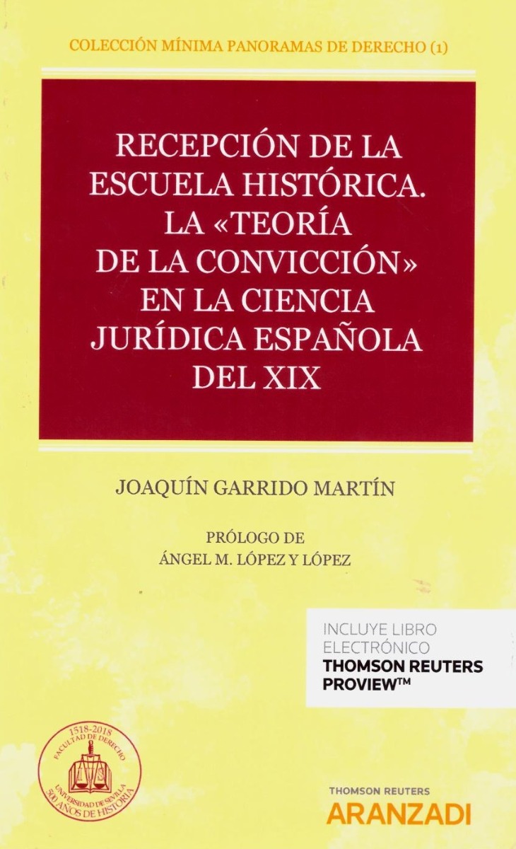 Recepción de la Escuela Histórica. La "Teoría de la Convicción" en la Ciencia Jurídica Española del XIX.-0
