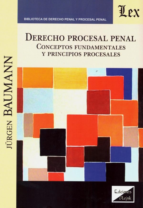 Derecho Procesal Penal. Conceptos Fundamentales y Principios Procesales -0