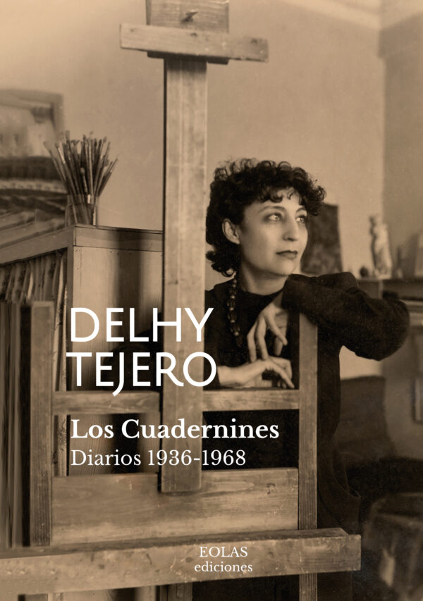 Cuadernines Diarios 1936-1968 / DELHI TEJERO/ 9788417315337