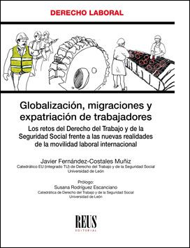 Globalización, migraciones y expatriación de trabajadores. Los retos del Derecho del Trabajo y de la Seguridad Social frente a las nuevas realidades de la movilidad laboral Internacional-0