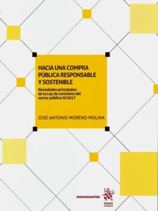 Hacia una Compra Pública Responsable y Sostenible. Novedades de la Ley de Contratos del Sector Público 9/2017