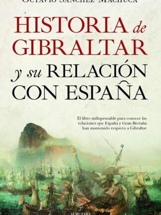 Historia de Gibraltar y su relación con España