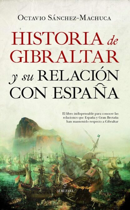 Historia de Gibraltar y su relación con España