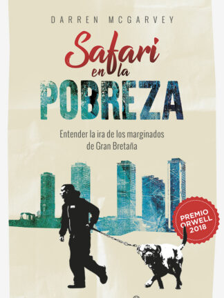 Safari en la pobreza: entender la ira de los marginados
