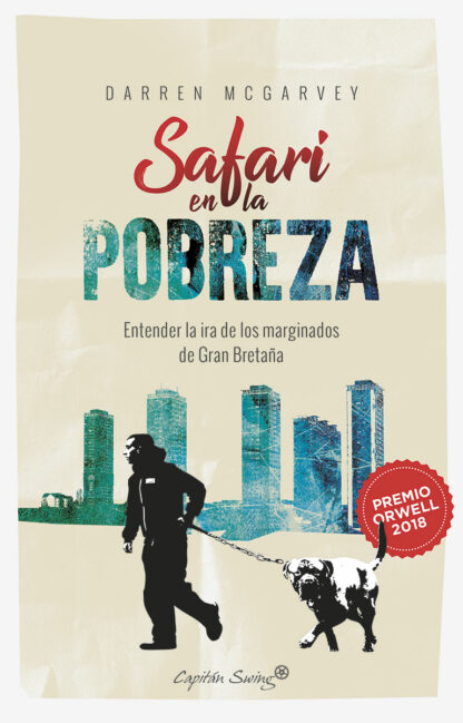 Safari en la pobreza: entender la ira de los marginados