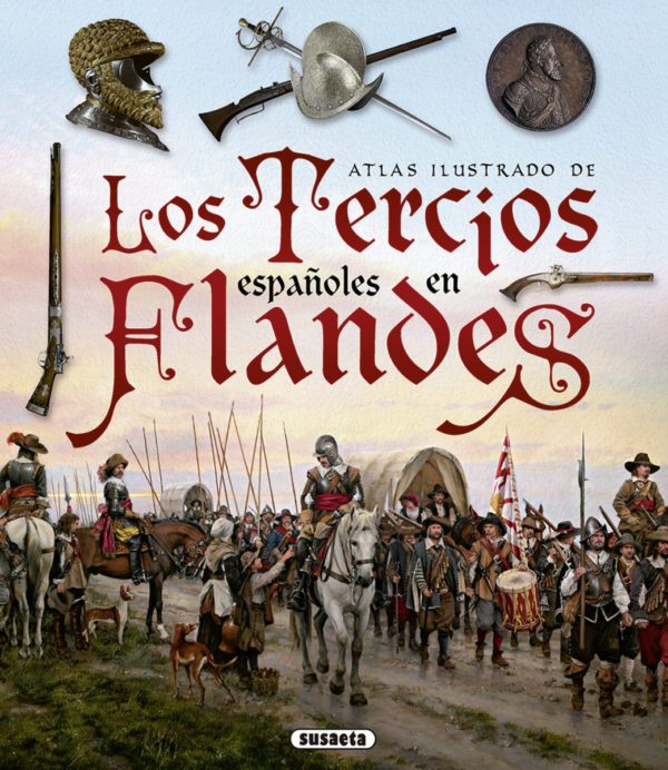 Atlas Ilustrado de los Tercios Españoles en Flandes -0