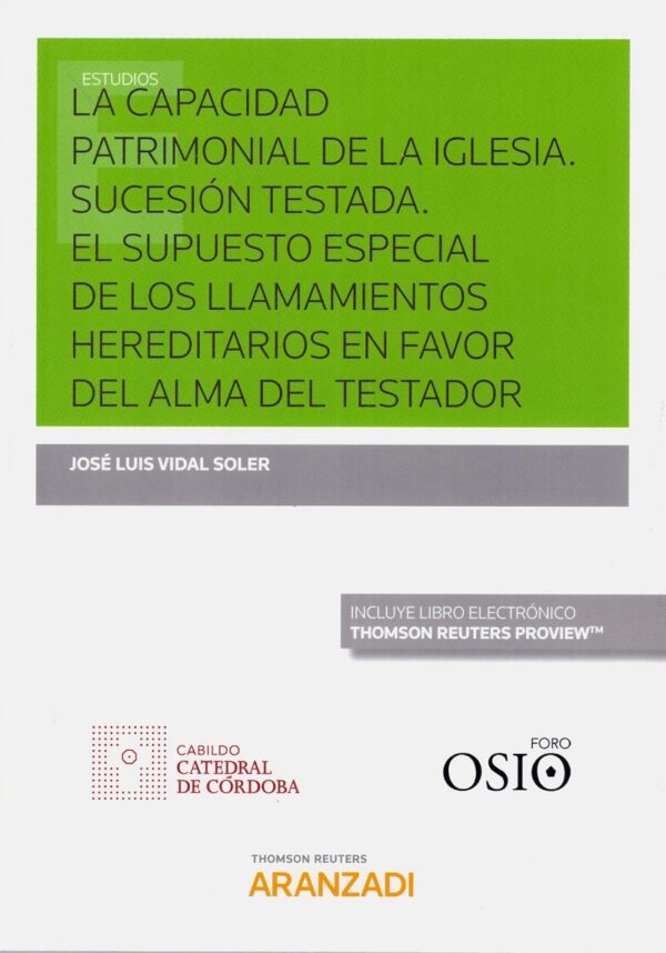 La Capacidad Patrimonial de la Iglesia. Sucesión Testata. El Supuesto Especial de los Llamanientos Hereditarios en Favor del Alma del Testador -0