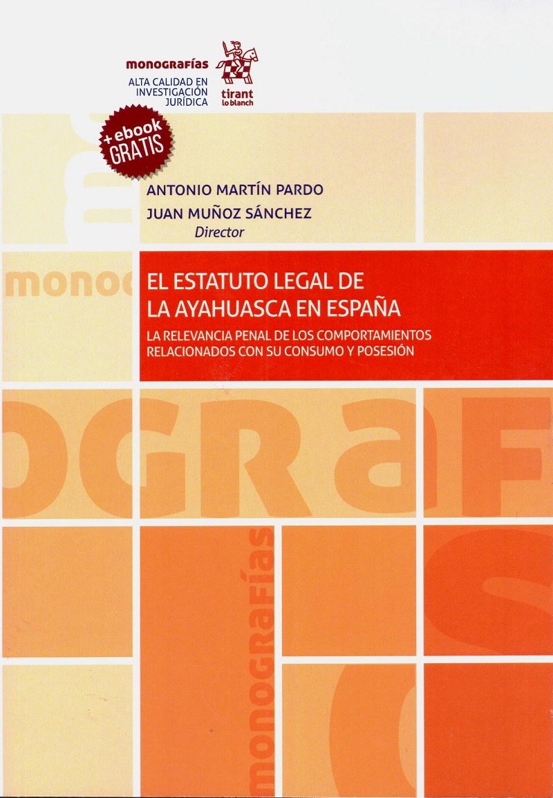 Estatuto Legal de la Ayahuasca en España. La Relevancia Penal de los Comportamientos Relacionados con su Consumo y Posesión -0