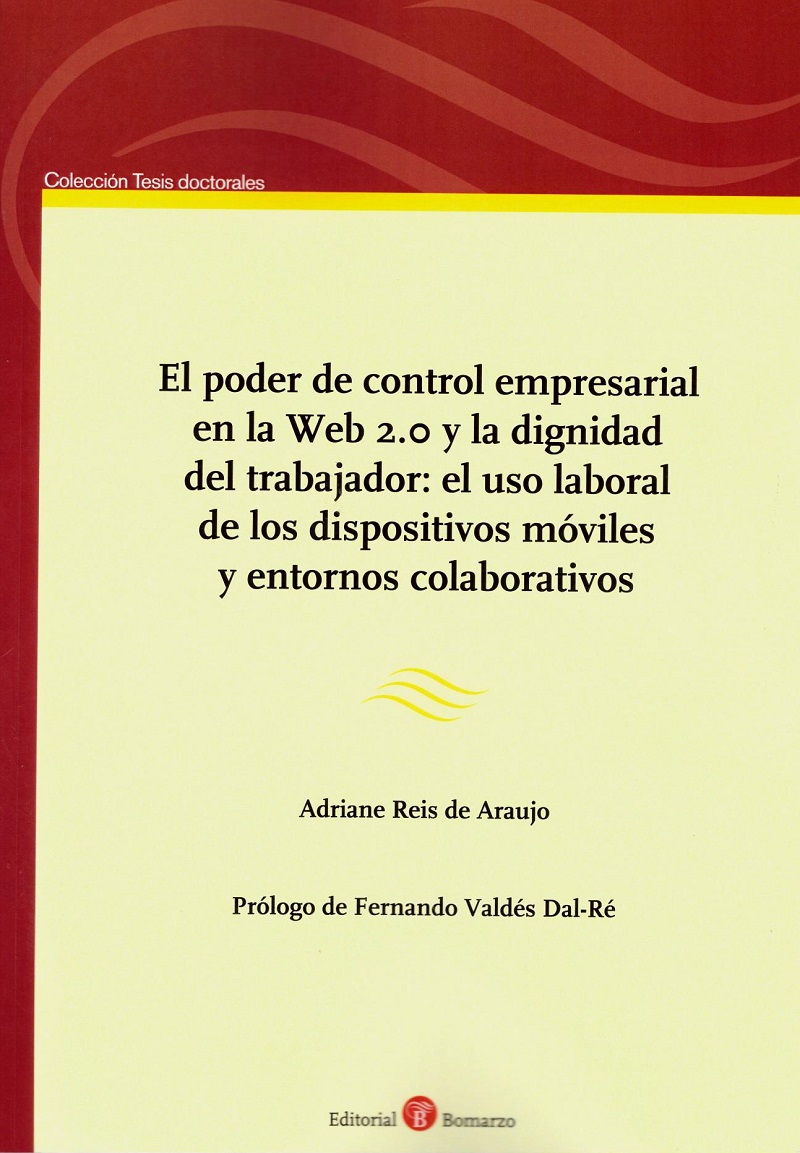 Poder de Control Empresarial en la Web 2.0 y la Dignidad del Trabajador: El Uso Laboral de los Dispositivos Móviles y Entornos Colaborativos-0