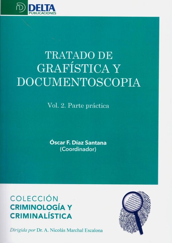 Tratado de Grafística y Documentoscopia. 2 Vols. Parte Teórica y Parte Práctica-24591