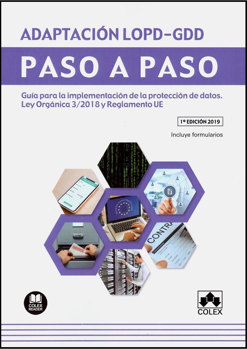 Adaptación LOPD-GDD Paso a Paso. Guía para la Implementación de la Protección de Datos. Ley Orgánica 3/2018 y Reglamento UE-0