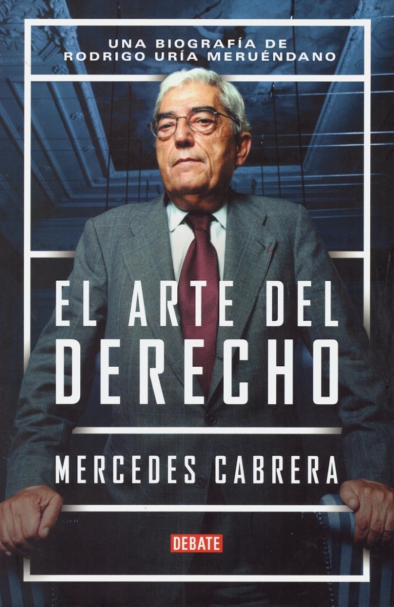 Arte del Derecho. Una Biografía de Rodrigo Uría Meruéndano -0