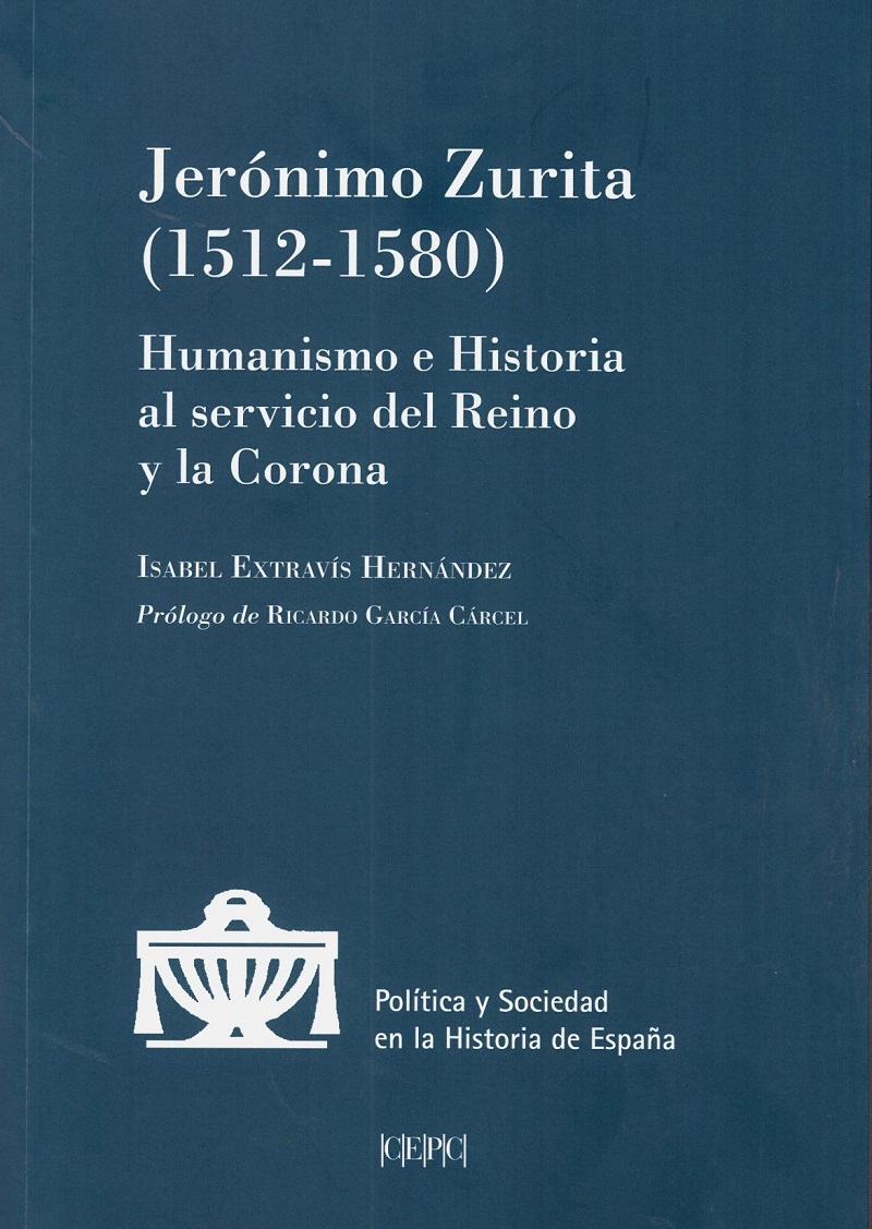 Jerónimo Zurita (1510-1580). Humanista e Historia al Servicio del Reino y la Corona-0