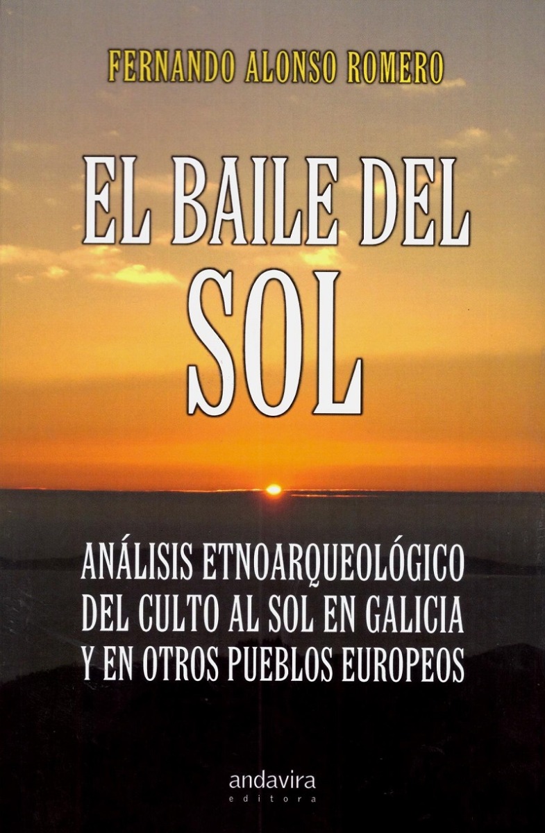 Baile del Sol. Análisis Etnoarqueológico del Culto al Sol en Galicia y en otros Pueblos Europeos-0