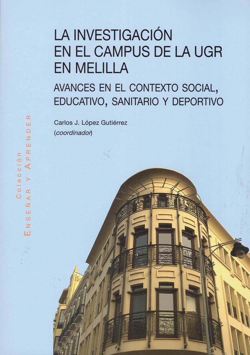 Investigación en el Campus de la UGR en Melilla Avances en el Contexto Social, Educativo, Sanitario y Deportivo-0