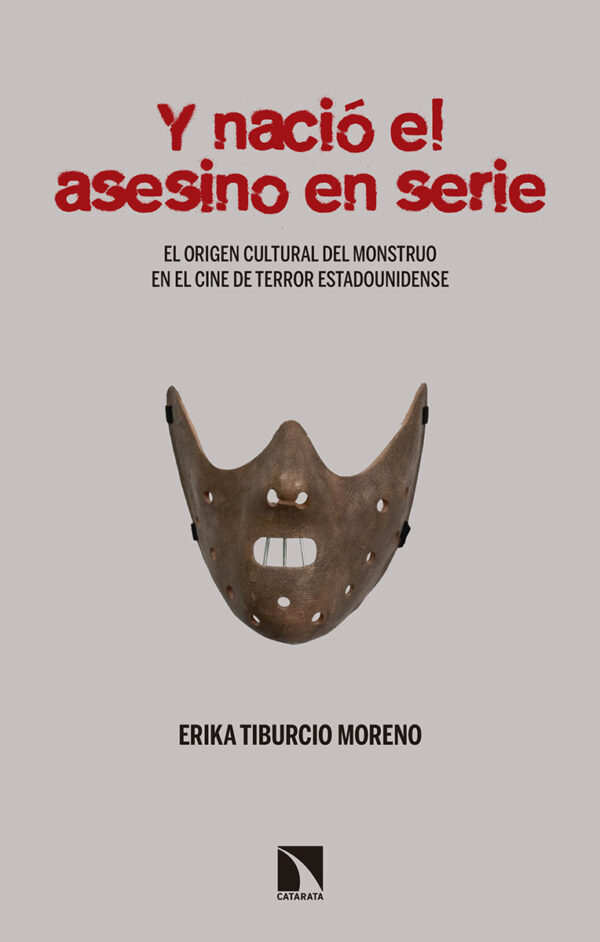 Y nació el asesino en serie. El origen del monstruo en el terror fílmico y popular estadounidense-0