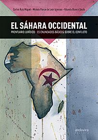 El Sahara Occidental. Prontuario Jurídico. 15 Enunciados Básicos Sobre el Conflicto.-0