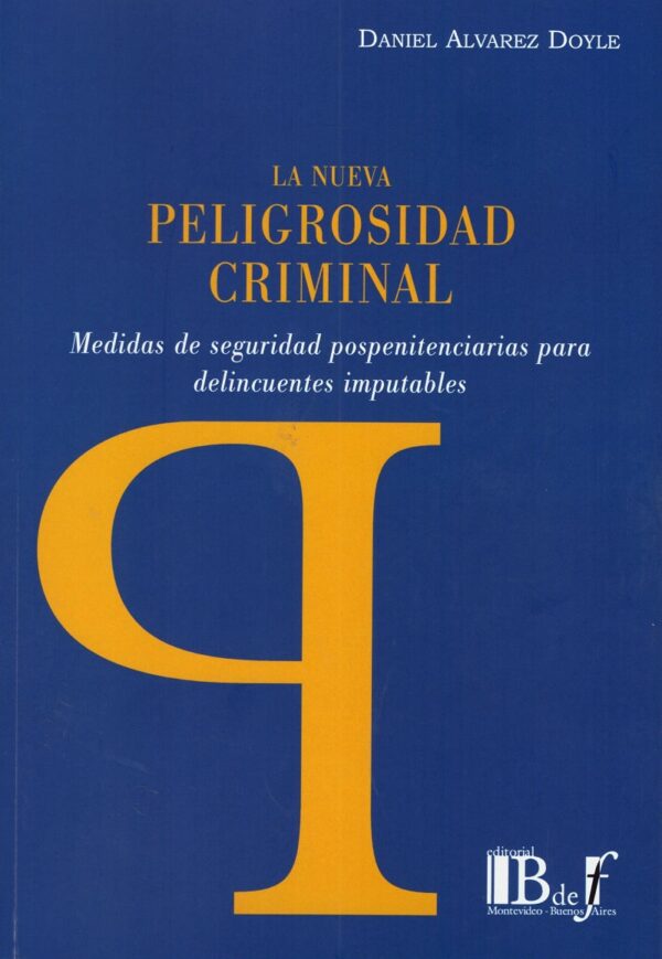 Nueva Peligrosidad Criminal. Nueva Peligrosidad Criminal / D. Álvarez / 9789974745698