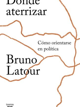Dónde aterrizar. Cómo orientarse en política