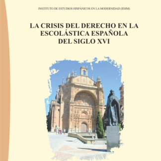 Crisis del derecho en la Escolástica española del siglo XVI