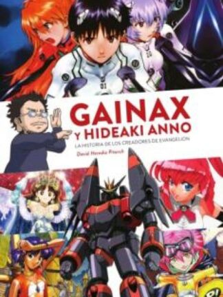 Gainax y Hideaki Anno: la historia de los creadores de Evan