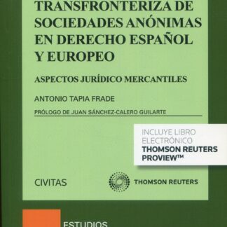 Fusión Transfronteriza de Sociedades Anónimas en Derecho Español y Europeo. Aspectos Jurídicos Mercantiles