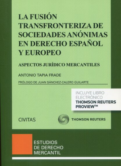 Fusión Transfronteriza de Sociedades Anónimas en Derecho Español y Europeo. Aspectos Jurídicos Mercantiles