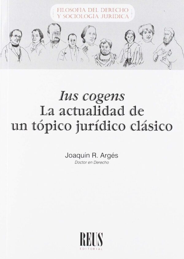 Ius Cogens. La actualidad de un tópico jurídico clásico -0