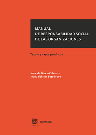 Manual de Responsabilidad Social de las Organizaciones. Teoría y Casos Prácticos -0