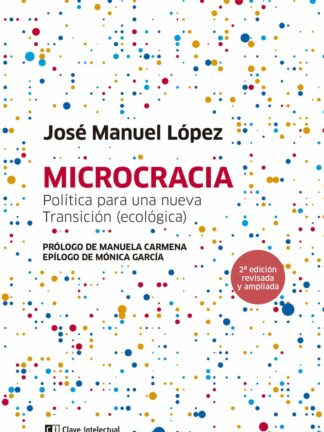 Microcracia. Política para hacer un país desde su gente