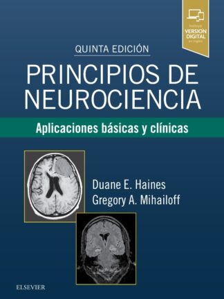 Principios de neurociencia: Aplicaciones básicas y clínicas
