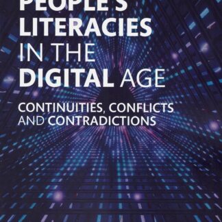 Young people's literacies in the digital age. Continuities, conflicts and contradictions *