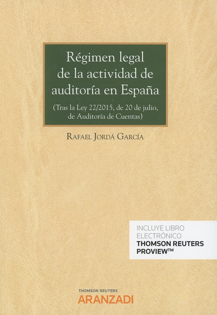Régimen Legal de la Actividad de Auditoría en España. (Tras la Ley 22/2015, de 20 de Julio, de Auditoría de Cuentas)-0