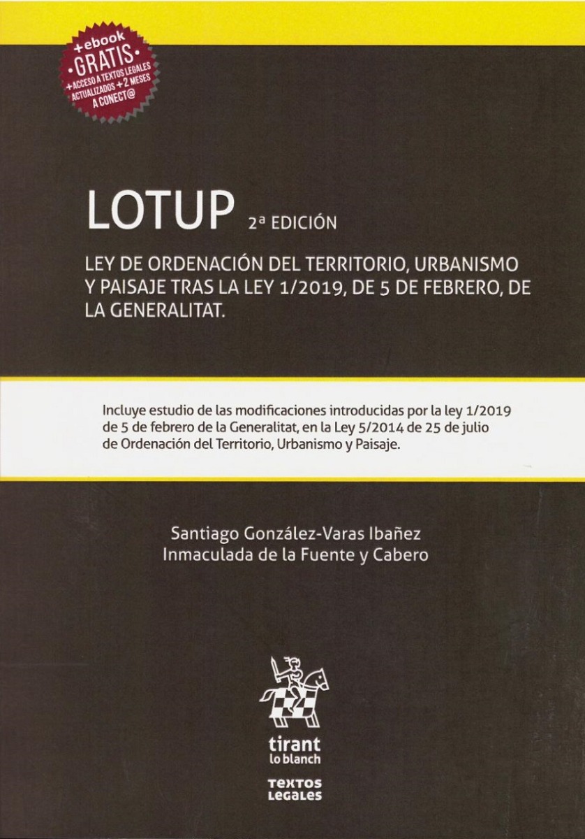 LOTUP. Ley de Ordenación del Territorio, Urbanismo y Paisaje Tras la ley 1/2019, de 5 de Febrero, de la Generalitat-0