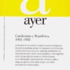 Revista Ayer Nº 113 (2019). Catolicismo y República, 1931-1933 -0