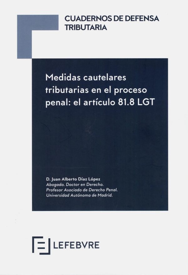 Medidas Cautelares Tributarias en el Proceso Penal: el Artículo 81.8 LGT -0