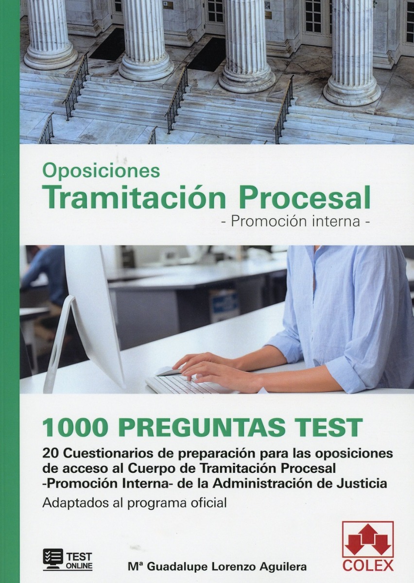 Oposiciones Tramitación Procesal - Promoción Interna -. 1000 Preguntas Test. 20 Cuestionarios de Preparación para las Oposiciones de Acceso al Cuerpo de Tramitación Procesal - P-0