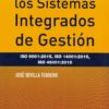 Auditoría de los Sistemas Integrados de Gestión. ISO 9001: 2015, ISO 14001: 20158, ISO 45001: 2018 -0